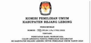 Pengumuman Hasil Wawancara Calon Anggota PPK se-Kabupaten Rejang Lebong