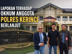 Laporan Pengusaha Asal Rejang Lebong terhadap Oknum Anggota Polres Kerinci Masuk Tahap Audit Investigasi